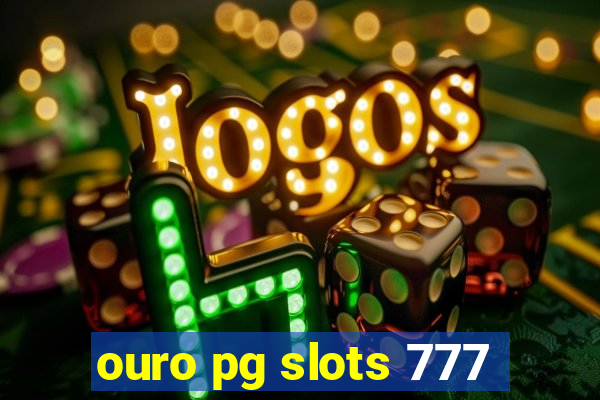 ouro pg slots 777